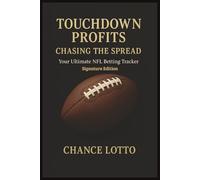 Touchdown Profits - Chasing the Spread: The Ultimate NFL Betting Tracker Signature Edition (Standard Color)