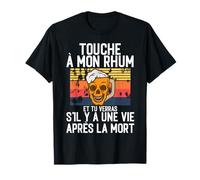 Touche A Mon Rhum Humour Apéro Amis Bar Homme Femme Cadeau T-Shirt