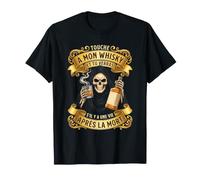 Touche à Mon Whisky et tu verras Humour Noir Amateur T-Shirt