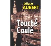 Touché Coulé: Fiction réaliste à Sanary-sur-Mer