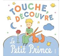 Touche, découvre, le Petit Prince