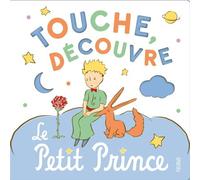Touche, découvre, le Petit Prince