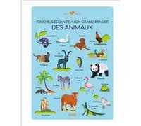 Touche, découvre, mon grand imagier des animaux Claire Wortemann (Illustration)