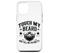 Touche ma Barbe et dis-Moi Que Je suis Jolie - Funny Beard Coque pour iPhone 12/12 Pro