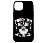 Touche ma Barbe et dis-Moi Que Je suis Jolie - Funny Beard Coque pour iPhone 15 Plus