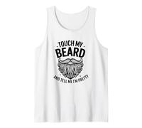 Touche ma Barbe et dis-Moi Que Je suis Jolie - Funny Beard Débardeur