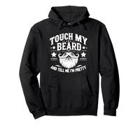 Touche ma Barbe et dis-Moi Que Je suis Jolie - Funny Beard Sweat à Capuche