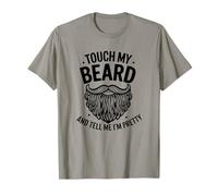 Touche ma Barbe et dis-Moi Que Je suis Jolie - Funny Beard T-Shirt