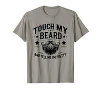Touche ma Barbe et dis-Moi Que Je suis Jolie - Funny Beard T-Shirt