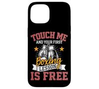 Touche-Moi et ta première leçon de Boxe est Free Boxer Fighter Coque pour iPhone 15