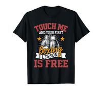 Touche-Moi et ta première leçon de Boxe est Free Boxer Fighter T-Shirt