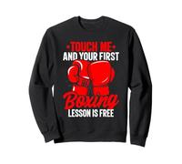Touche-Moi et ta première leçon de Boxe est Free Fighter Sweatshirt