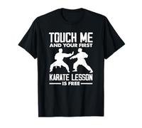 Touche-Moi et ta première leçon de karaté est Gratuite Funny Fighter T-Shirt