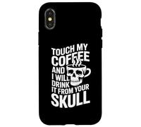 Touche Mon café et Je Le boirai dans Ton crâne Coque pour iPhone X/XS