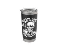 Touche mon café et je le boirai dans ton crâne Gobelet isotherme en acier inoxydable double paroi