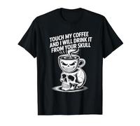 Touche Mon café et Je Le boirai dans Ton crâne T-Shirt Graphique avec Valeur