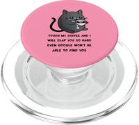 Touche Mon café, Je Vais Te gifler si Fort, drôle, Amoureux des Chats PopSockets PopGrip pour MagSafe