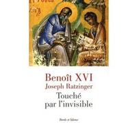 Touche par l'invisible - 1 pensee chaque jour Benoît XVI (Auteur)