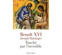 Touche par l'invisible - 1 pensee chaque jour Pour découvrir la pensée de Benoît XVI - Benoît XVI - Parole Et Silence Eds - broché - Essai