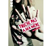 Touche pas à ma mère