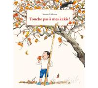 Touche pas à mes kakis ! - Satomi Ichikawa - Ecole Des Loisirs - cartonné - Album jeunesse