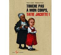 Touche pas à mon corps, Tatie Jacotte !