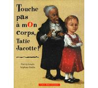 Touche pas à mon corps Tatie Jacotte !