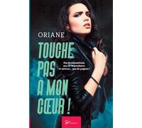 Touche pas à mon cœur ! - Tome 1: Romance contemporaine