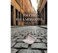 Touche pas à mon loto - Claude Huchedé - Baudelaire - broché - Roman