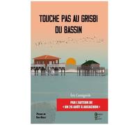 Touche Pas Au Grisbi Du Bassin