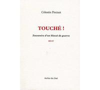 Touché ! Souvenirs d'un blessé de guerre