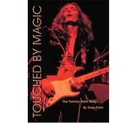 Touched by Magic: The Tommy Bolin Story Prato, Greg (Auteur)