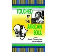Touched by the African Soul Bonnie L. Jensen, Gloria Cunningham (Auteur)