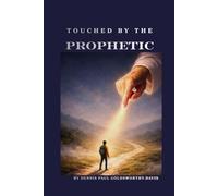 Touched by the Prophetic