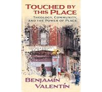 Touched by This Place: Theological Writing and the Power of Place