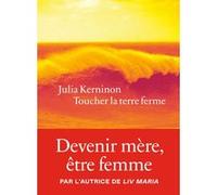 Toucher la terre ferme Julia Kerninon (Auteur)
