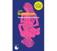 Toucher la terre ferme - Julia Kerninon - Collection Proche - Poche - Roman