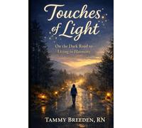 Touches of Light: on a Dark Road to Living in Harmony