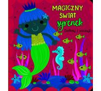 Touchez et sentez le monde magique des sirènes Monika Kalinowska (tlum.) (Buch auf Polnisch)