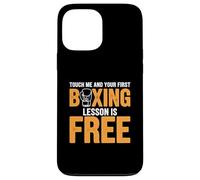Touchez Moi et Votre première leçon de Boxe est Gratuite Coque pour iPhone 13 Pro Max