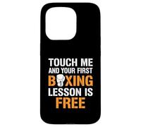 Touchez Moi et Votre première leçon de Boxe est Gratuite Coque pour iPhone 15 Pro