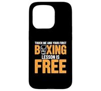Touchez Moi et Votre première leçon de Boxe est Gratuite Coque pour iPhone 15 Pro
