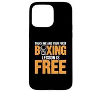 Touchez Moi et Votre première leçon de Boxe est Gratuite Coque pour iPhone 15 Pro Max