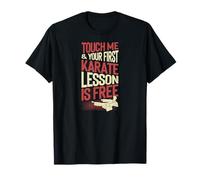 Touchez Moi et Votre première leçon de karaté est Gratuite T-Shirt