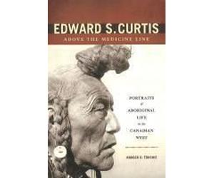 Touchie, R: Edward S. Curtis Above The Medicine Line