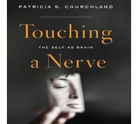 Touching a Nerve: The Self as Brain
