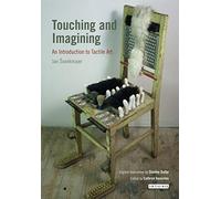 Touching and Imagining: An Introduction to Tactile Art