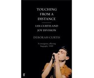 Touching From A Distance (Paperback) Deborah Curtis, (Auteur)