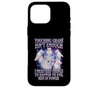Touching Grass ISN’t Enough Chat Mème Humour Protest Coque pour iPhone 16 Pro Max