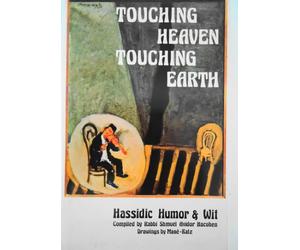 Touching heaven, touching earth : Hassidic humor & wit / compiled by Rabbi Shmuel Avidor Hacohen ; drawings by Mane´-Katz ; [photography by Werner Braun]